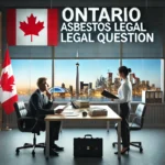 Understanding Your Legal Rights: Ontario Asbestos Legal Question Explained