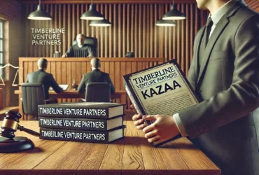 Understanding The Timberline Venture Partners Lawsuit Kazaa: Lessons For Venture Capital And Digital Media